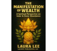 The Manifestation of Wealth: A Spiritual Perspective on Inner & Outer Abundance