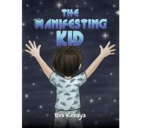 The Manifesting Kid