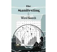 The Manifesting Word Search: Empower Your Mind with Manifestation Word Searches | Easy-to-Read Print | Positive Affirmations & Inspiring Themes | 6x9 ... Gift for Holidays and Relaxing Moments