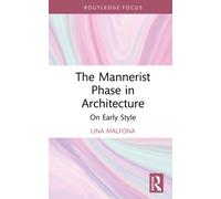 The Mannerist Phase in Architecture : On Early Style