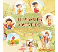 The Manners Adventure: Learning Manners Through Fun Activities