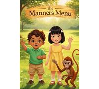 The Manners Menu: Polite Behaviours to Teach Your Children