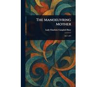 The Manoeuvring Mother