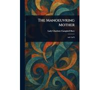 The Manoeuvring Mother