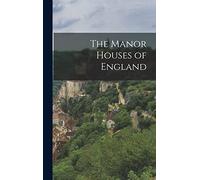 The Manor Houses of England