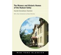 The Manors and Historic Homes of the Hudson Valley (Excelsior Editions)