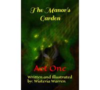 The Manor's Garden: Act One