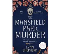 The Mansfield Park Murder: A gripping historical detective novel: 1 (Detective Charles Maddox, 1)