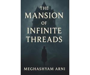 The Mansion of Infinite Threads: A Chronicle of Souls Entangled in Time