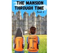 The Mansion Through Time Part 2: (A Time Travel Adventure)