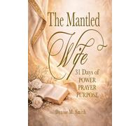 The Mantled Wife: 31 Days of POWER PRAYER PURPOSE