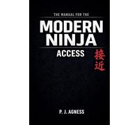 The Manual for the Modern Ninja: Access (7)