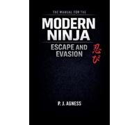 The Manual for the Modern Ninja: Escape and Evasion (3)