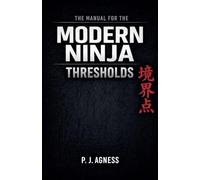 The Manual for the Modern Ninja: Thresholds (7)