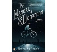 The Manual of Detection: A Novel