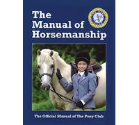The Manual of Horsemanship by Pony Club (31-Jan-2012) Paperback