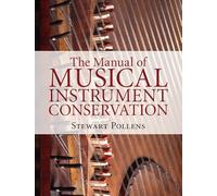 The Manual of Musical Instrument Conservation