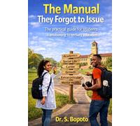 The Manual They Forgot to Issue: A Practical Survival Guide for Students Transitioning to Tertiary Education