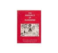 The Manuals Of Buddhism: The Expositions Of The Buddha-Dhamma
