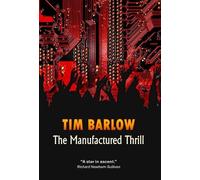 The Manufactured Thrill