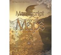 The Manuscript of Marvellous Maps: 160 Pages, Hexagonal Mapping Sheets, (8.5x11), Cream Paper, Soft Cover (Hex Paper)