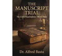 The Manuscript Trial (The Cross Examination)
