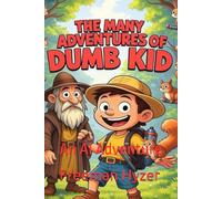 The Many Adventures of Dumb Kid: An AI Adventure