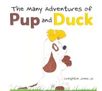 The Many Adventures of Pup and Duck