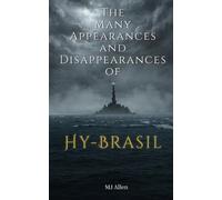 The Many Appearances and Disappearances of Hy Brasil