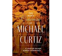 The Many Cinemas of Michael Curtiz