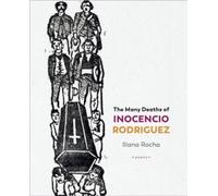 The Many Deaths of Inocencio Rodriguez