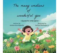 The Many Emotions Of Wonderful You: A Poem For Little Hearts