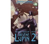 The Many Faces of Arsene Lupin (Volume 2)