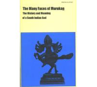 The Many Faces of Murukan: The History and Meaning of South Indian God