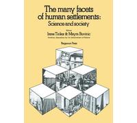 The Many Facets of Human Settlements: Papers Prepared for AAAS Activities in Connection with HABITAT: The U.N. Conference on Human Settlements