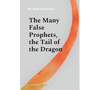 The Many False Prophet (The Tail of the Dragon)