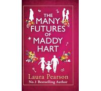 The Many Futures of Maddy Hart: BRAND NEW from the No.1 bestselling author of The Last List of Mabel Beaumont for 2025