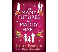 The Many Futures of Maddy Hart : From the No.1 bestselling author of The Last List of Mabel Beaumont