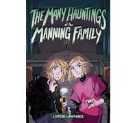 The Many Hauntings of the Manning Family : A Novel