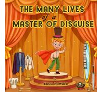 The Many Lives of a Master of Disguise