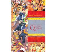 The Many Lives of a Rajput Queen: Heroic Pasts in India, c. 1500-1900