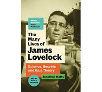 The Many Lives of James Lovelock: Science, Secrets and Gaia Theory (Main)