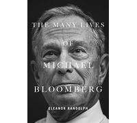 The Many Lives of Michael Bloomberg