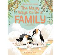 The Many Ways to be a Family: Learning from Animals: 2