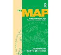 The Map: A Beginner's Guide to Doing Research in Translation Studies