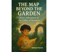 The Map Beyond the Garden: Alae’s Adventure to the Valley of Wonders