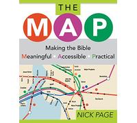 The Map: Making the Bible Meaningful, Accessible, Practical