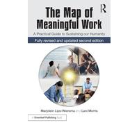 The Map of Meaningful Work (2e): A Practical Guide to Sustaining our Humanity