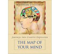 The Map of Your Mind: Journeys into Creative Expression