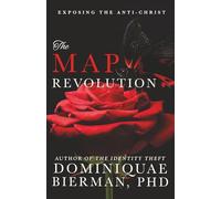 The MAP Revolution: Exposing The Anti-Christ